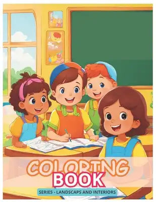 Coloring Book: Series - Landscapes and Interiors