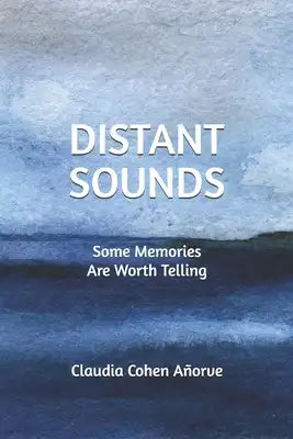 Distant Sounds: Some Memories are Worth Telling