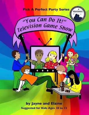 "You Can Do It!" Television Game Show: Pick A Perfect Party Series