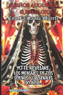 Sueños Augurios & Presagios con La Santa Muerte