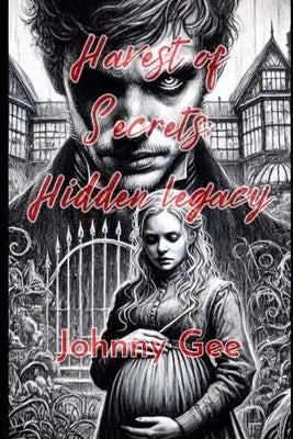 Harvest of Secrets 1: Hidden Legacy
