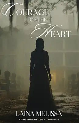 Courage of the Heart