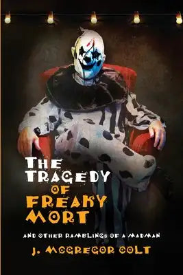 The Tragedy of Freaky Mort