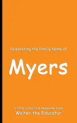 Celebrating the Family Name of Myers