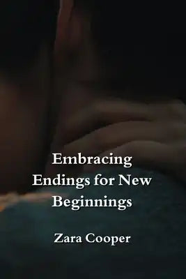 Embracing Endings for New Beginnings