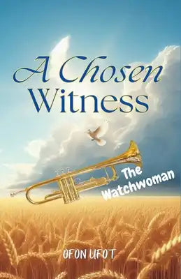 A Chosen Witness: The Watchwoman