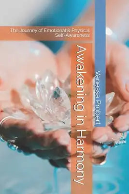 Awakening in Harmony: The Journey of Emotional & Physical Self-Awareness