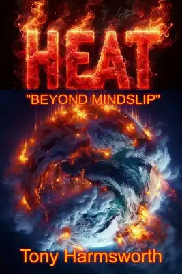 Heat: "Beyond Mindslip"