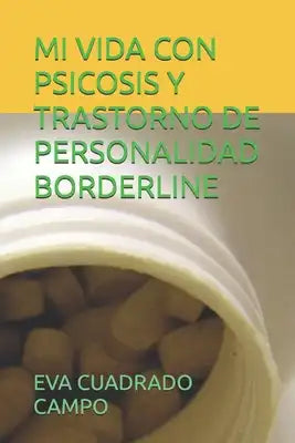 Mi Vida Con Psicosis Y Trastorno de Personalidad Borderline