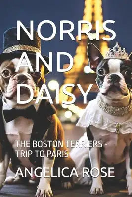 Norris and Daisy: The Boston Terriers - Trip to Paris