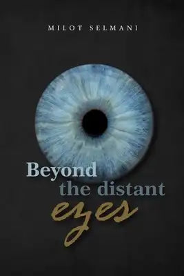 Beyond the distant eyes