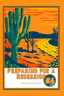 Preparing for a Recession #4: Making More Money