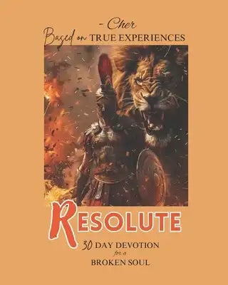 Resolute: 30 Day Devotion for a Broken Soul
