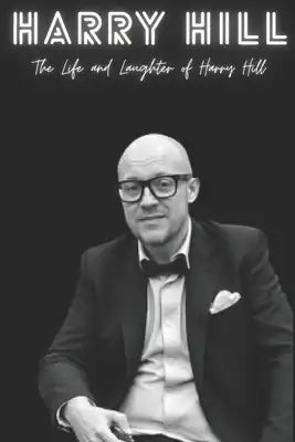 Harry Hill: The Life and Laughter of Harry Hill