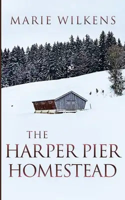 The Harper Pier Homestead