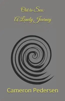 Out to Sea: A Lonely Journey