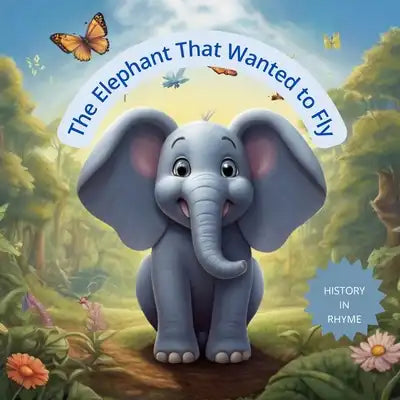 The Elephant That Wanted to Fly: The Importance of Dreaming and Accepting Who We Are
