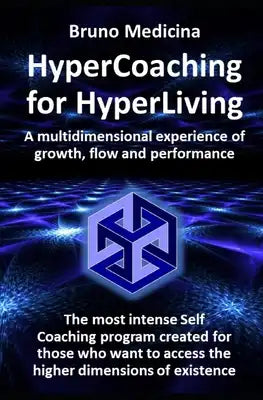 HyperCoaching for HyperLiving: A multidimensional experience of growth, flow and performance