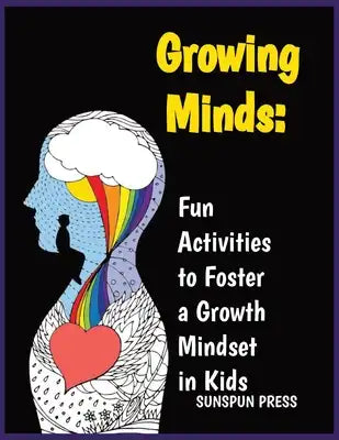 Growing Minds: Fun Activities to Foster a Growth Mindset in Kids