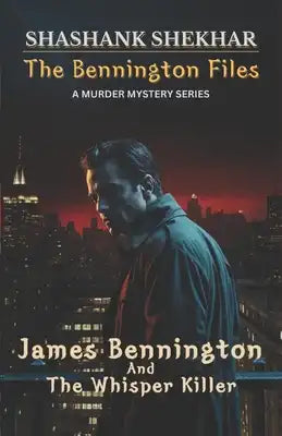 James Bennington And The Whisper Killer: Chapter-1