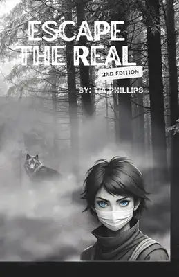 Escape The Real: 2nd Edition