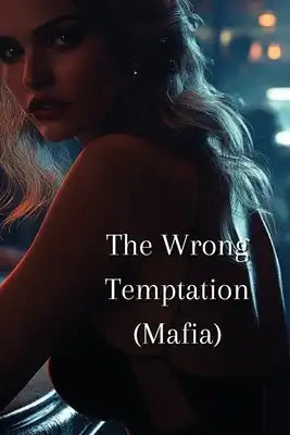 The Wrong Temptation