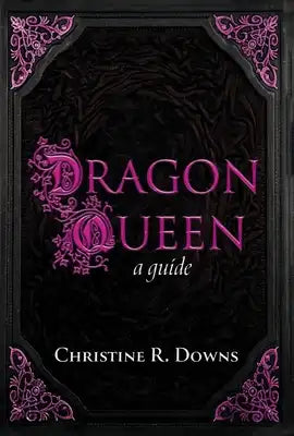 Dragon Queen: A Guide.