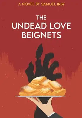 The Undead Love Beignets