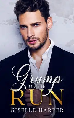 Grump on the Run: Enemies-to-Lovers Romantic Suspense