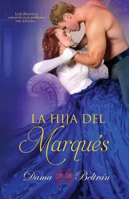La hija del Marqués: Nada se puede hacer cuando aparece el amor verdadero