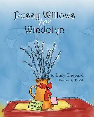 Pussy Willows for Windolyn