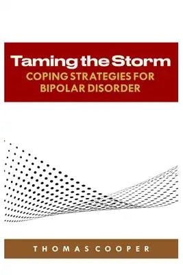 Taming the Storm: Coping Strategies For Bipolar Disorder