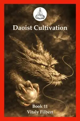 Daoist Cultivation, Book 11 - Zhang Sanfeng: The Daoist Classic - Translation and Commentary