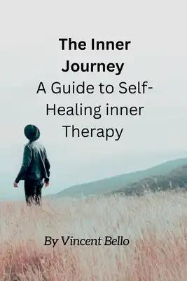 The Inner Journey: A Guide to Self-Healing inner Therapy