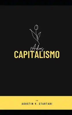 Adiós Capitalismo: Economía solidaria, circular, regenerativa y democrática