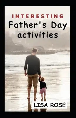 Father's Day activities: 18 interesting and fun activities to make Father's Day interesting for Dad