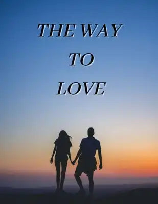 The Way to Love