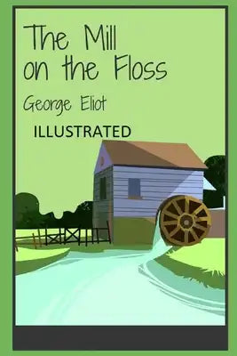 The Mill on the Floss Illustrated