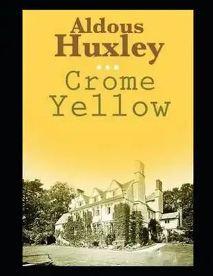 Crome Yellow Illustrated