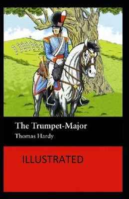 The Trumpet-Major Illustrated