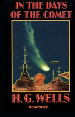 In the Days of the Comet Annotated