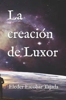La creación de Luxor