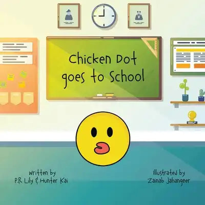 Chicken Dot Goes to School