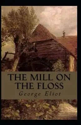 The Mill on the Floss Illustrated