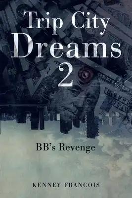 Trip City Dreams 2: BB's Revenge