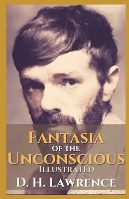 Fantasia of the Unconscious Illustrated