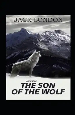 Son Of The Wolf Annotated