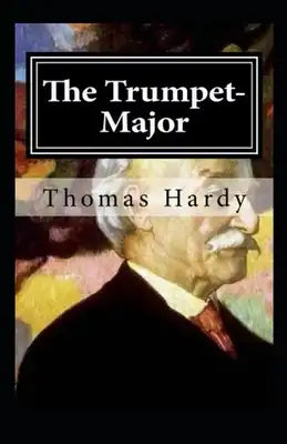 The Trumpet-Major Illustrated