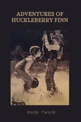 Adventures of Huckleberry Finn