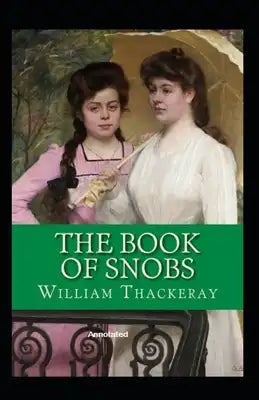 The Book of Snobs Annotated